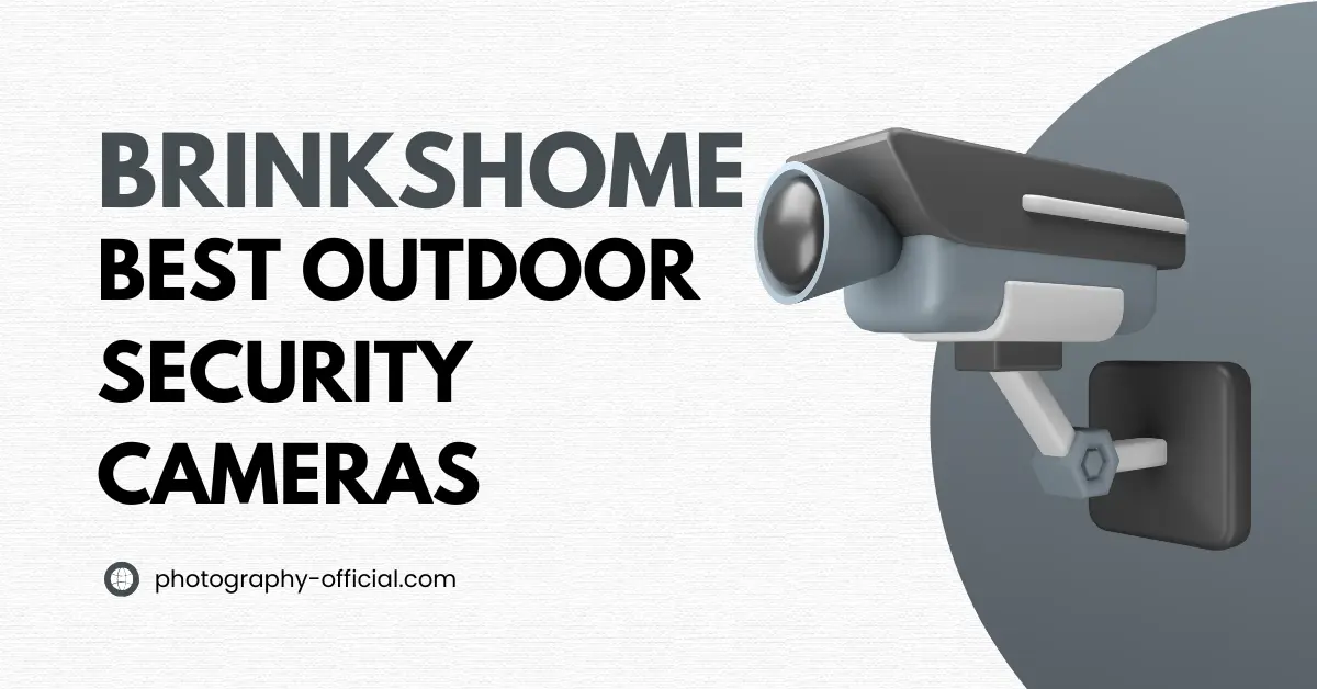 Brinkshome Best Outdoor Security Cameras