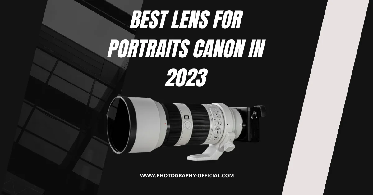 Best Lens For Portraits Canon