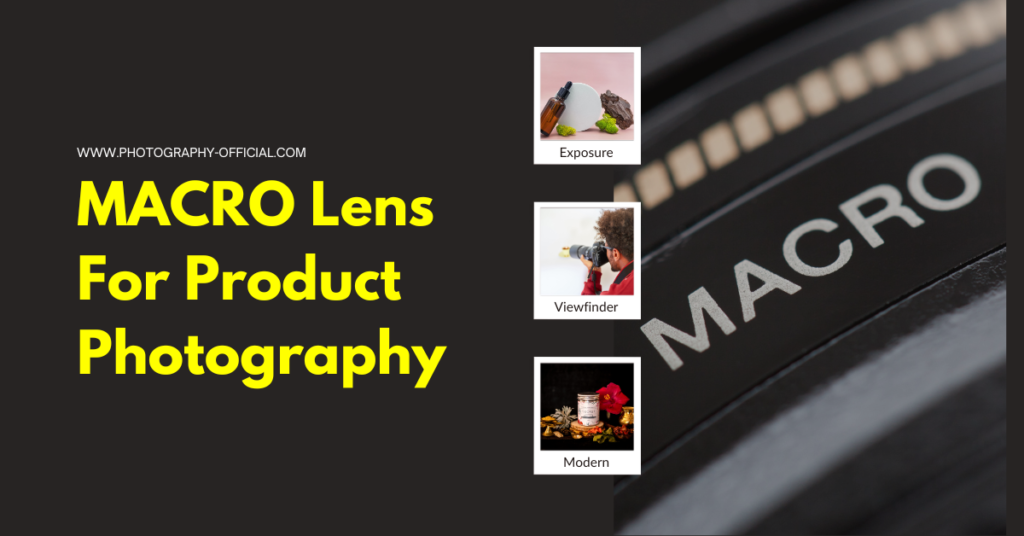 Macro Lens For Product Photography