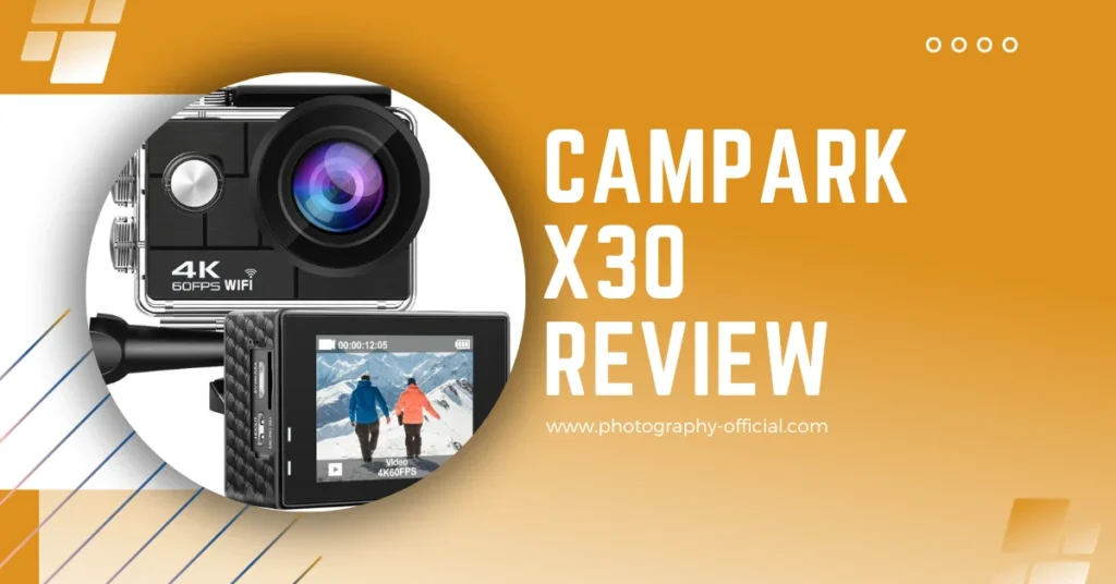Campark X30 Review
