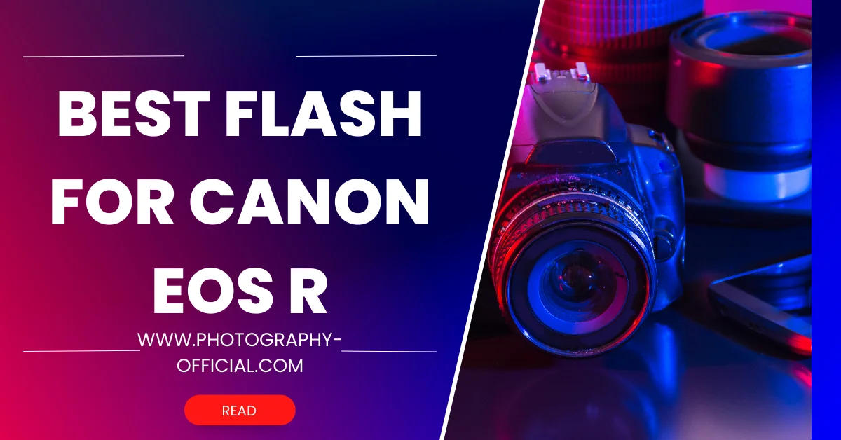 Best Flash For Canon EOS R